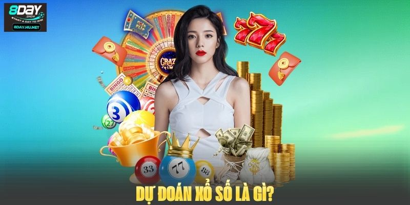 Dự đoán xổ số là gì?