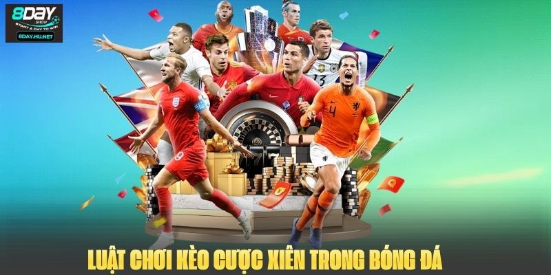 Luật chơi kèo cược xiên trong bóng đá
