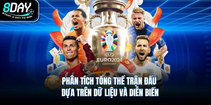 Phân tích tổng thể trận đấu dựa trên dữ liệu và diễn biến
